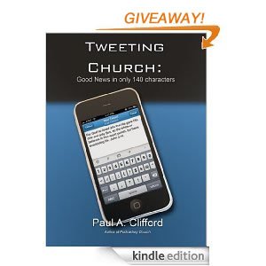 Tweeting Church – Good News In Only 140 Characters [GIVEAWAY]