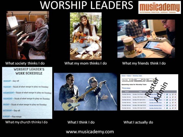 Worship Leaders - What People Think I Do