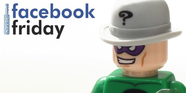 Facebook Friday: “Riddle Me This”