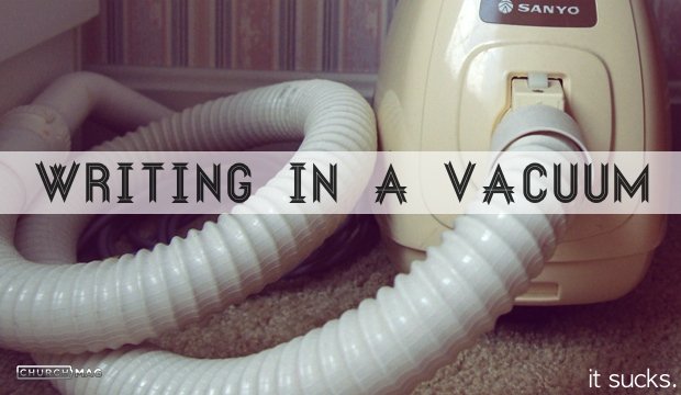 Writing In A Vacuum