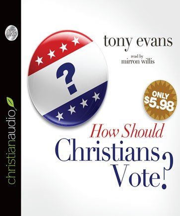 How Should Christians Vote? [Free Audio Book]