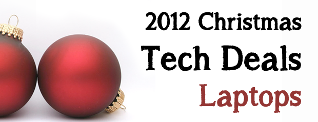 2012 Christmas Tech Deals: Laptops