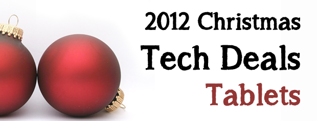 2012 Christmas Tech Deals: Tablets