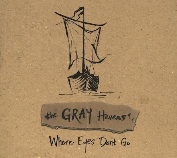the Gray Havens Where Eyes Dont Go