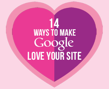 14 Ways to Make Google Love Your Website [Infographic]