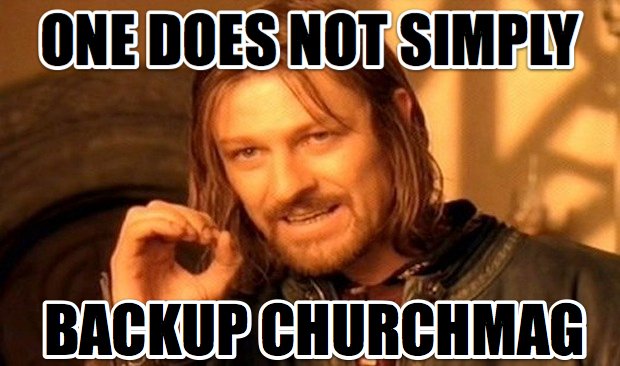 One Does Not SImply Backup ChurchMag