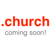 Are You Ready for the New Domain Name Extension: .church?