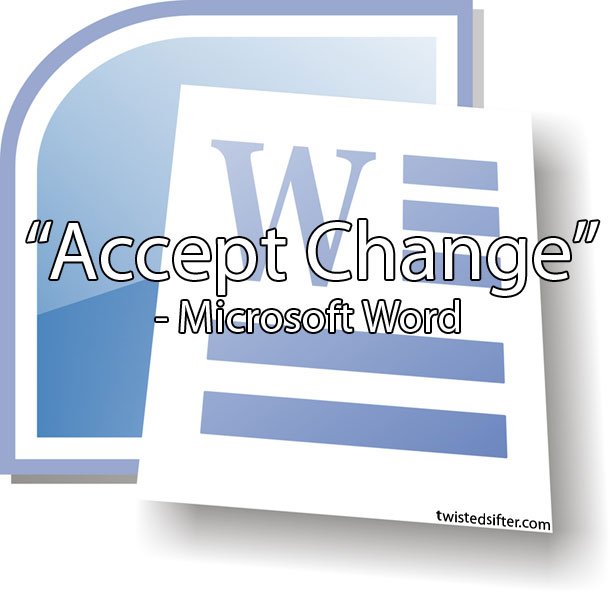 accept-change-microsoft-word-unintentionally-profound-quote