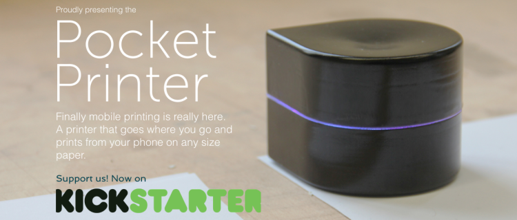Mobile Pocket Robotic Printer Kickstarter