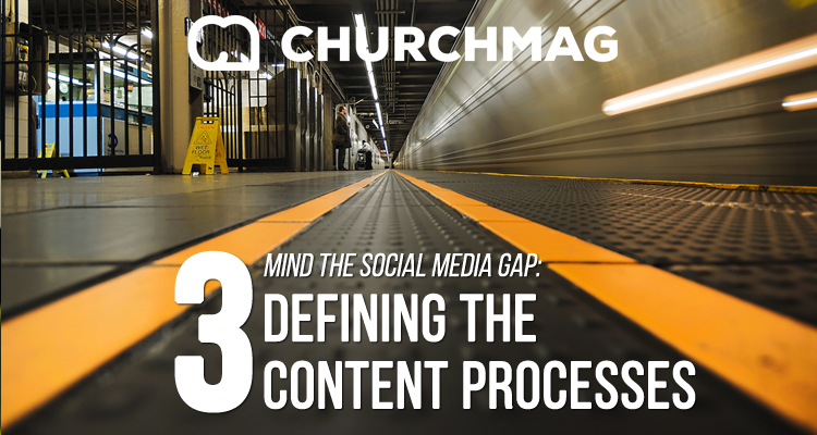 Mind the Social Media Gap: 03 Defining the Content Processes