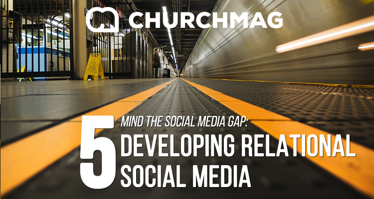 Mind the Social Media Gap: 05 Developing Relational Social Media