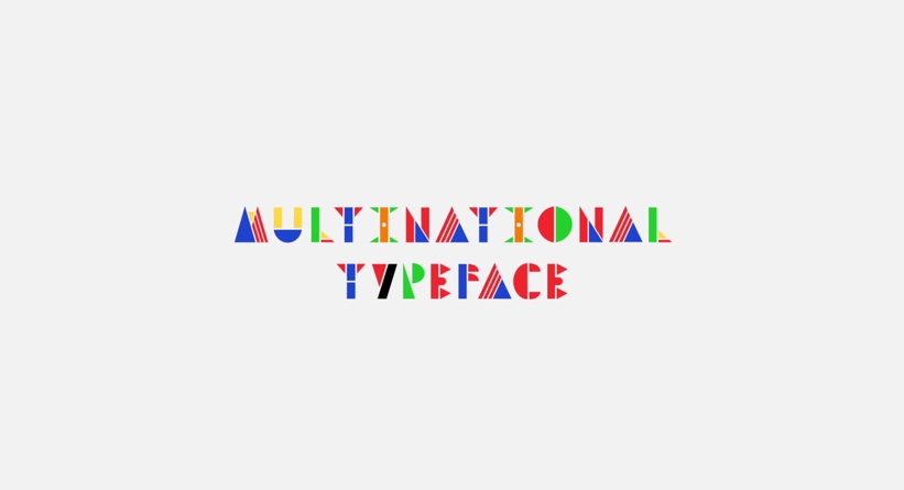 A Multinational Typeface