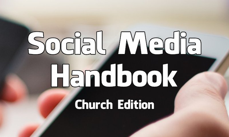 Social Media Handbook: Church Edition