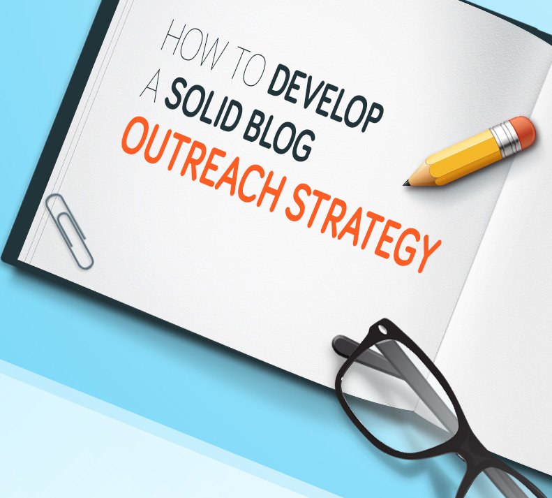 How to Develop a Solid Blog Outreach Strategy [Infographic]