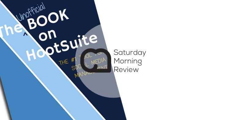 ‘The Unofficial Book on Hootsuite’ by Mike Allton [Book Review]