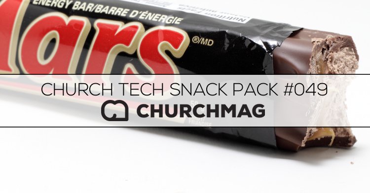 Church Tech Snack Pack #049