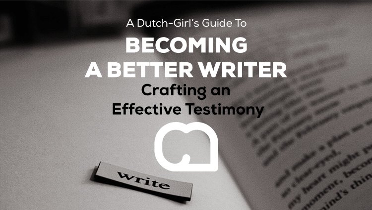 Becoming a Better Writer Series: Crafting an Effective Testimony