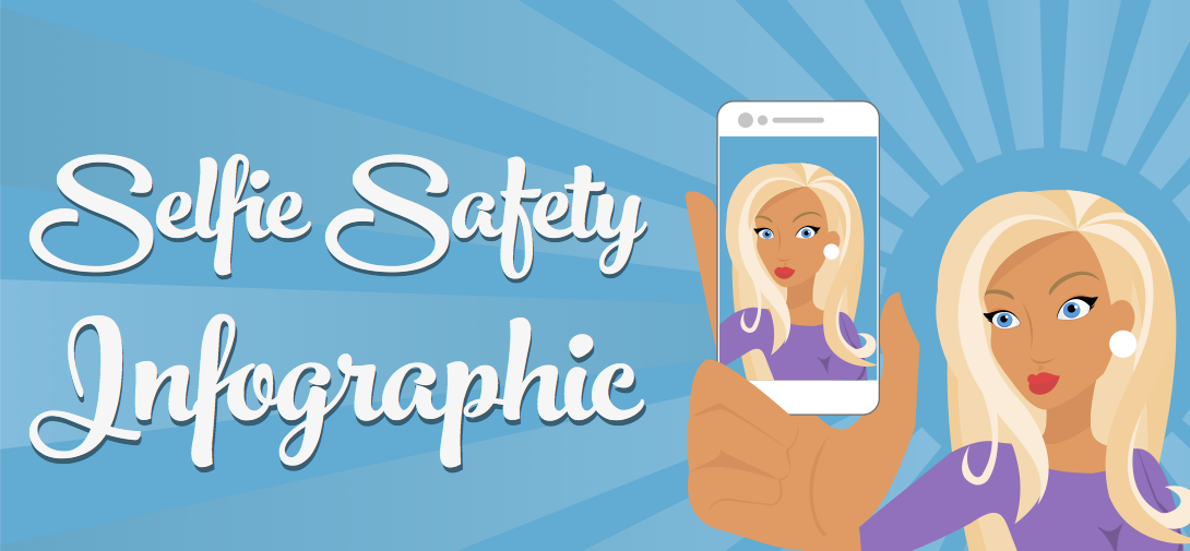Selfie Safety [Infographic]
