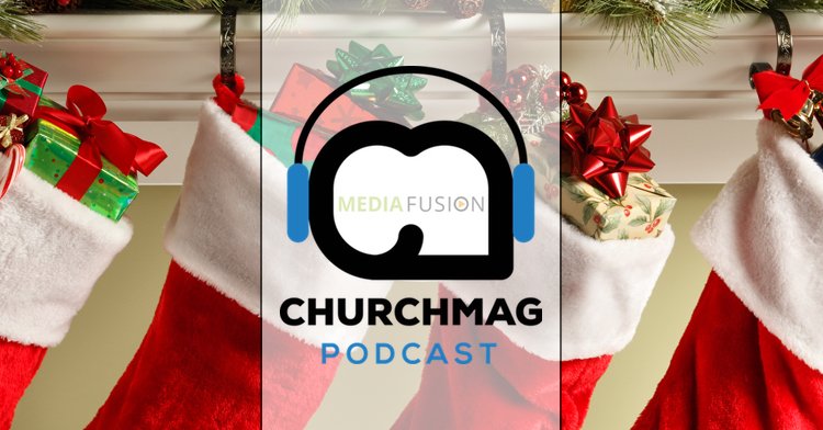 Media Fusion: Video Stream Your Christmas Service for FREE! [Podcast]