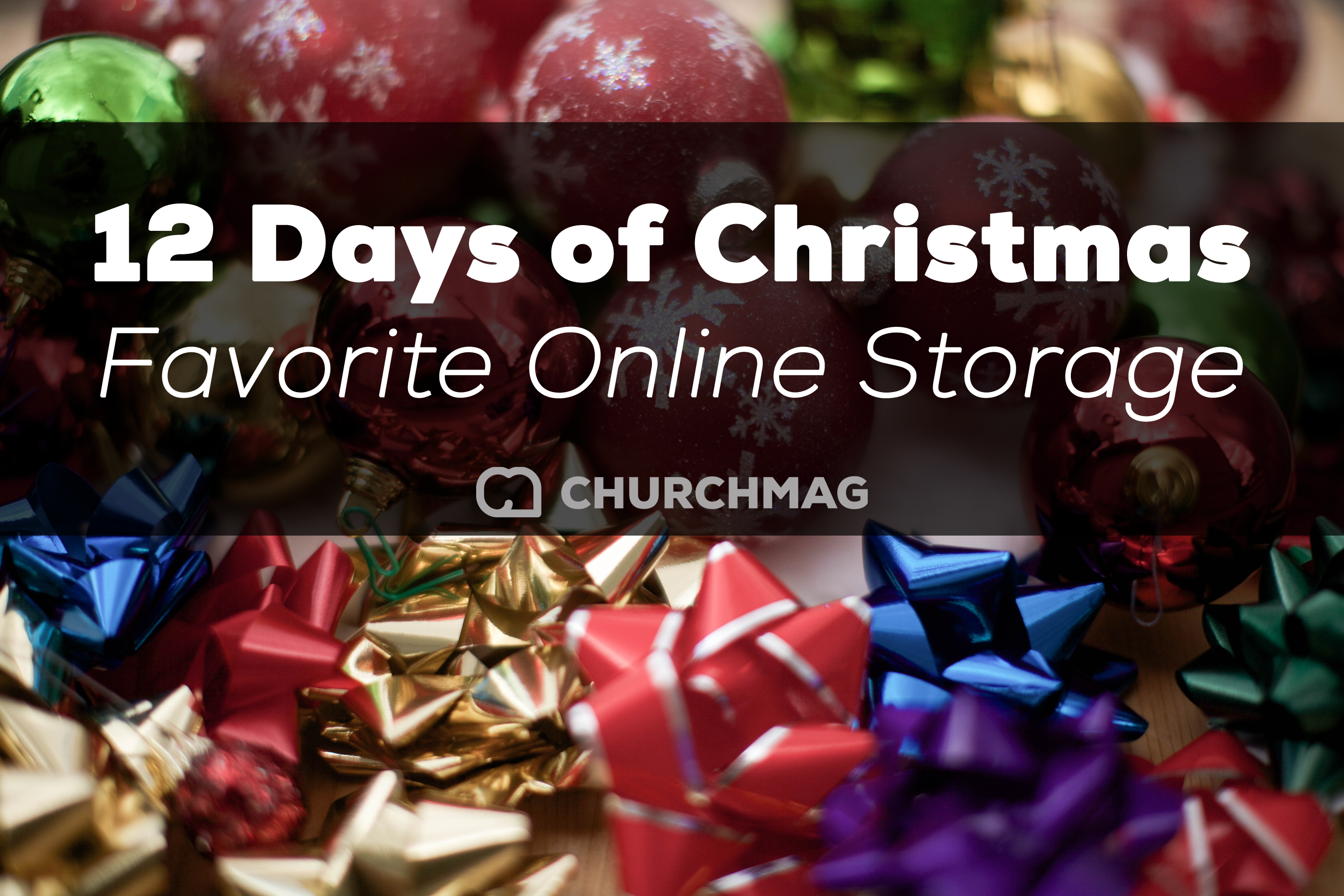 12 Days of ChurchMag Christmas: Favorite Online Storage