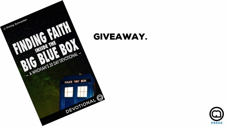 Finding Faith in the Big Blue Box GIVEAWAY!