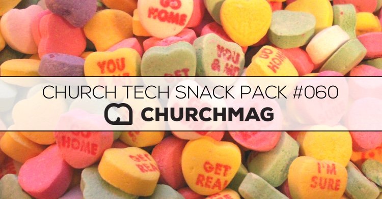 Church Tech Snack Pack #060
