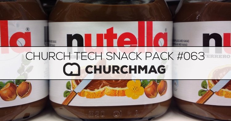 Church Tech Snack Pack #063