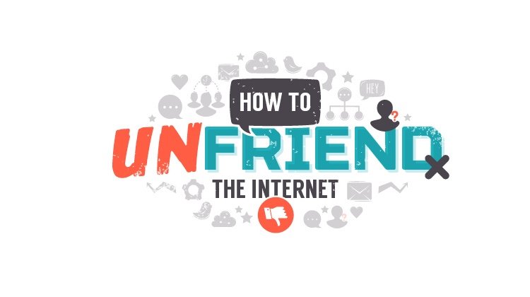 How to Unfriend the Internet [Infographic]