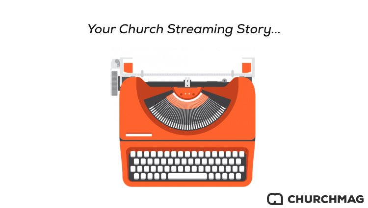 What Is Your Church Streaming Story?