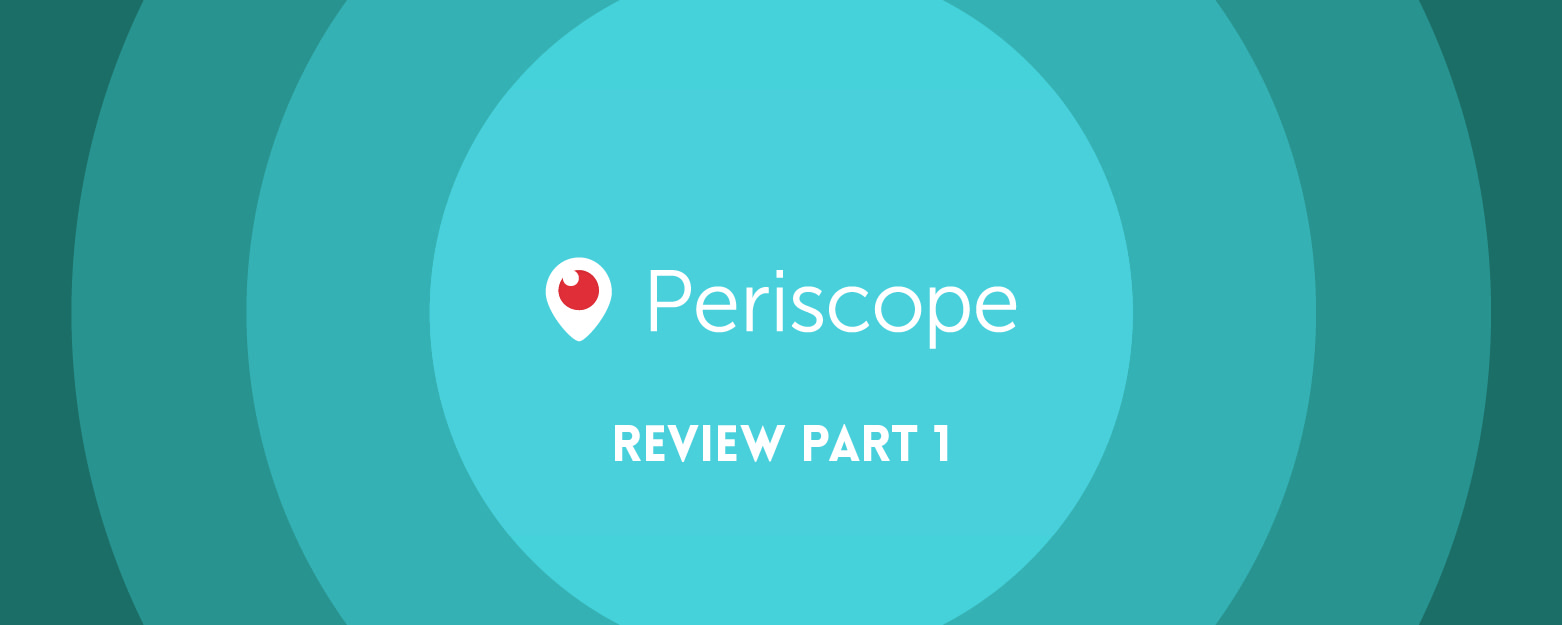 What About Periscope? [Review]