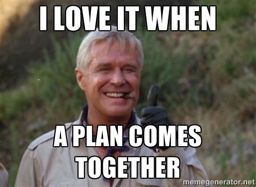 I-love-it-when-a-plan-comes-together-meme
