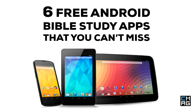 6 Free Android Bible Study Apps That You Can’t Miss