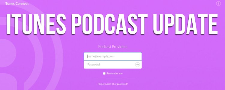 iTunes Connect: Easily Update Your Podcast Info