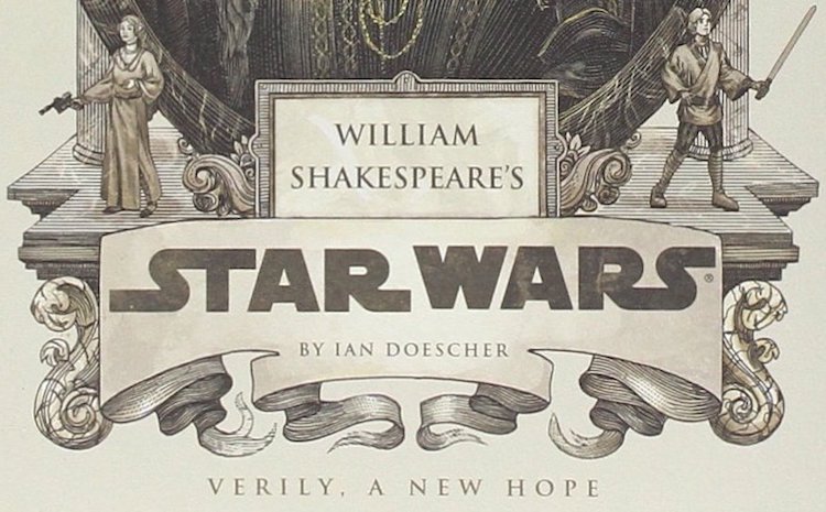 Star Wars + Shakespeare = EPIC