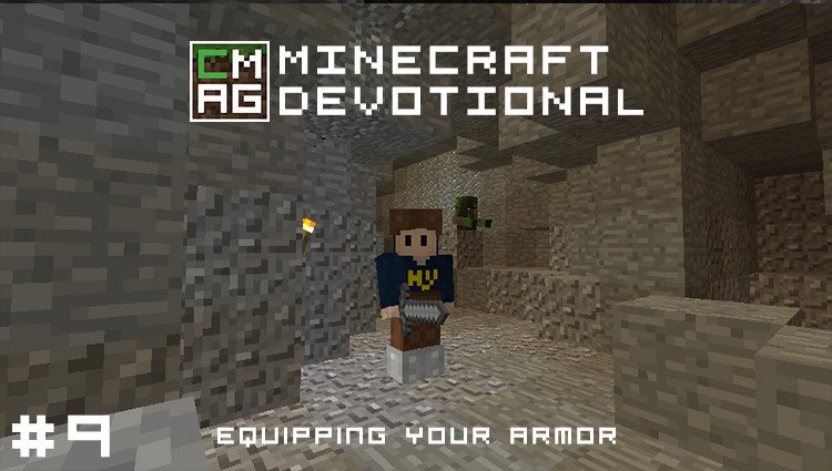 Minecraft Devotional #9: Equipping Your Armor [Series]