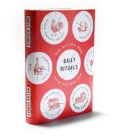 ‘Daily Rituals’ by Mason Currey [Saturday Morning Review]