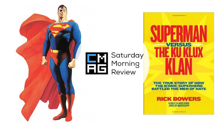 'Superman versus the Ku Klux Klan' by Rick Bowers [Saturday Morning Review]
