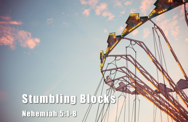 Rebuilding 08: Stumbling Blocks [Devotional]