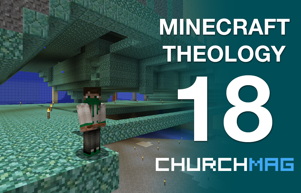 Minecraft Theology 18: Honesty Online