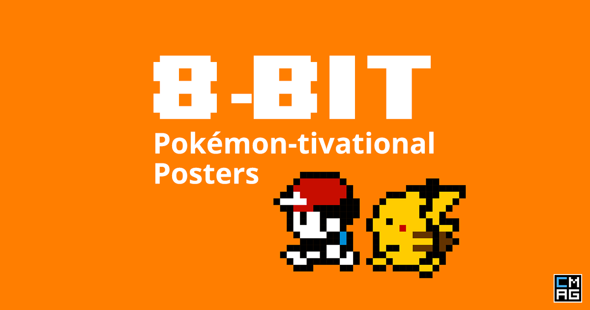 10 8-Bit Pokémon Motivational Posters [Images]