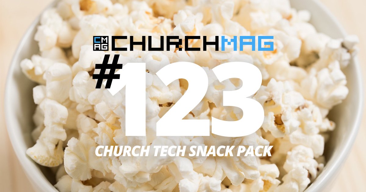 Church Tech Snack Pack #123