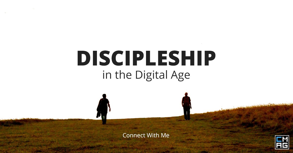 Discipleship in the Digital Age: Connect With Me