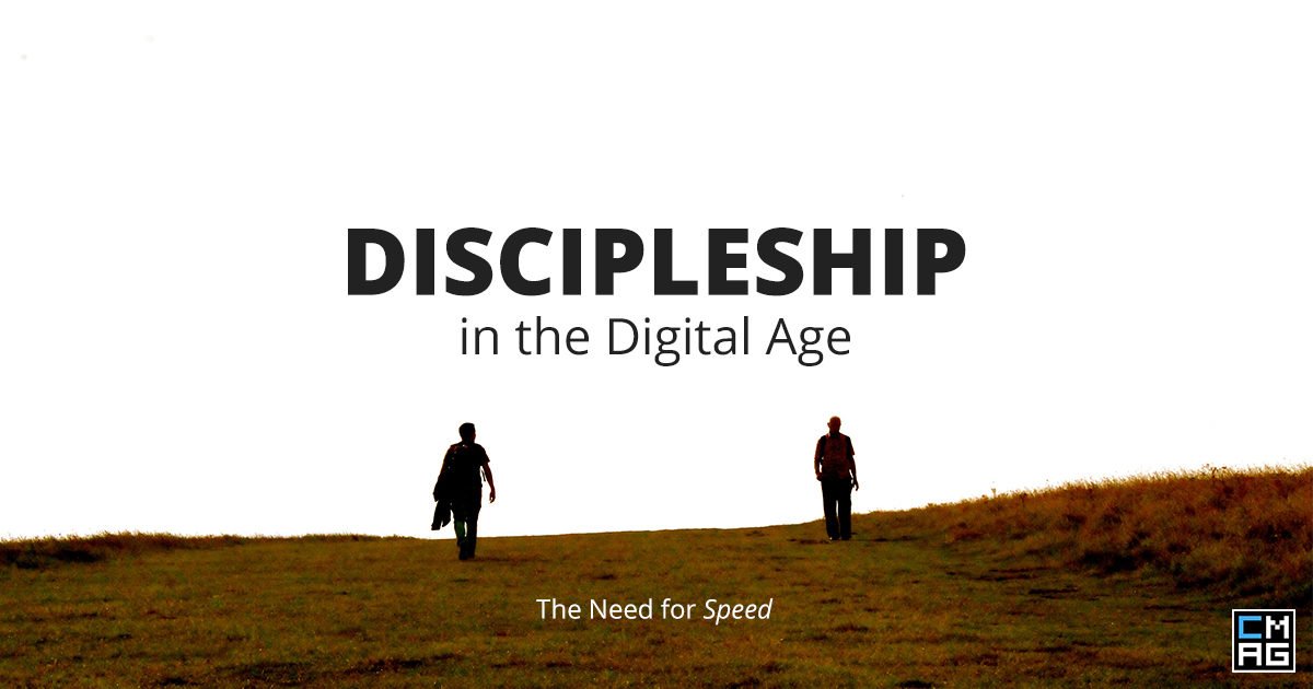 Discipleship in the Digital Age: The Need for Speed