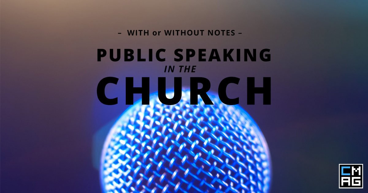 Public Speaking in the Church: With or Without Notes