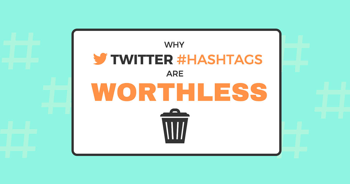 Are Twitter Hashtags Worthless?