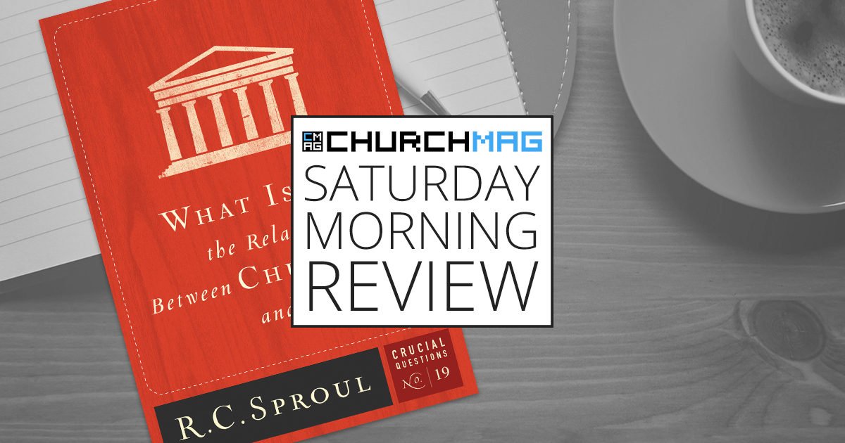 'What Is the Relationship Between Church and State?' by RC Sproul [Saturday Morning Review]