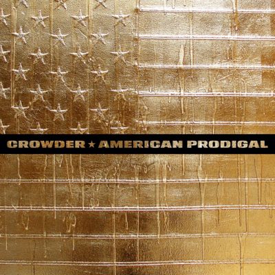 'American Prodigal' (Deluxe Edition) by Crowder [Saturday Morning Review]