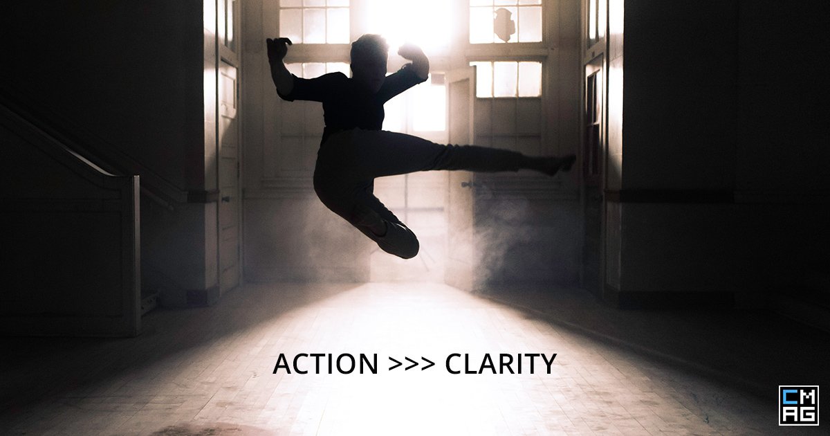 Action Helps Bring Clarity