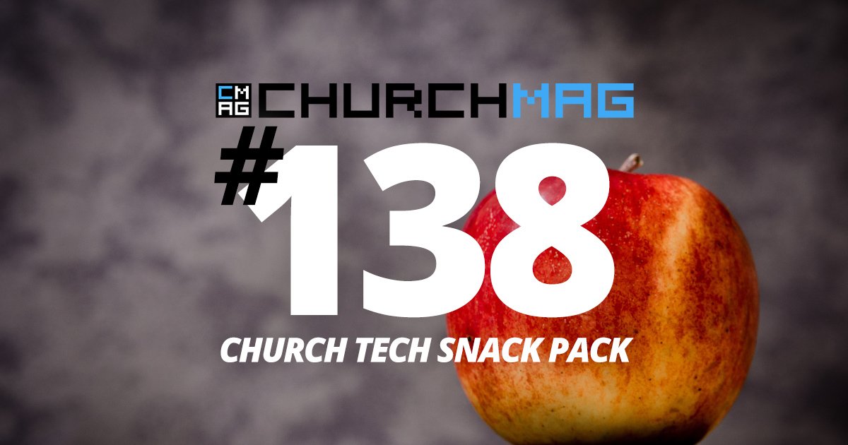 Church Tech Snack Pack #138