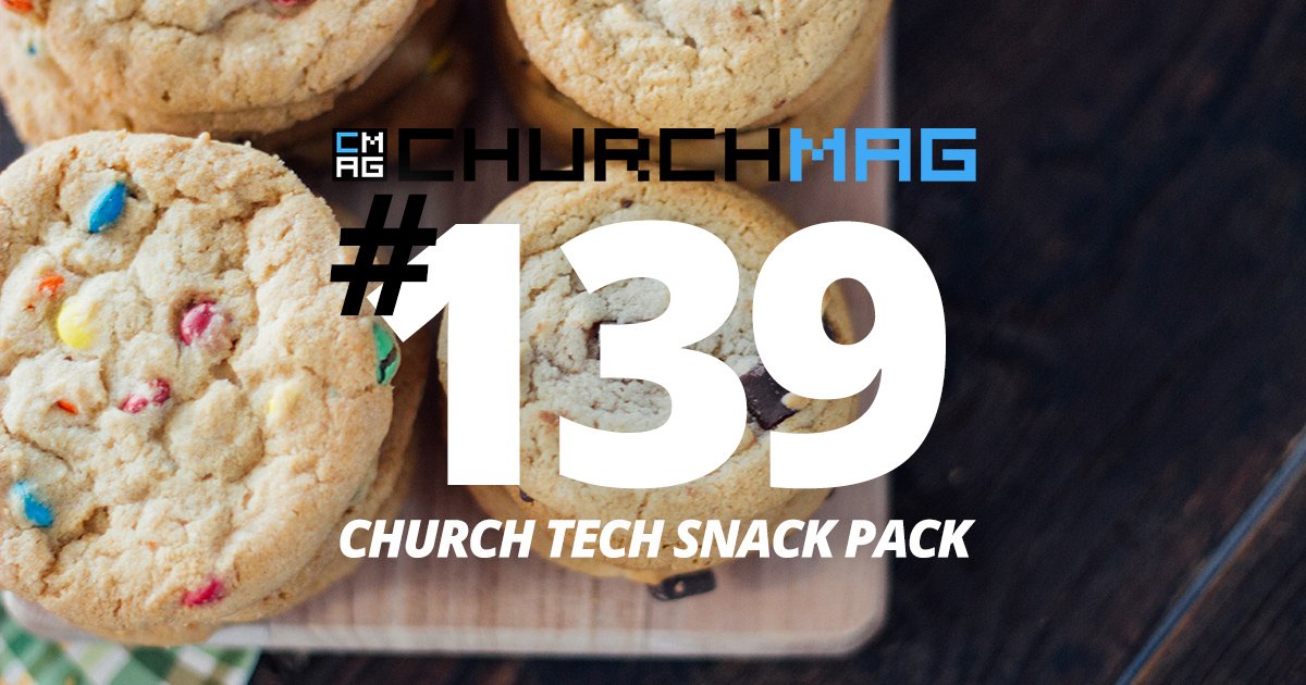 Church Tech Snack Pack #139